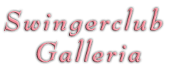 Partytreff Gelsenkirchen - Swingerclub Galleria